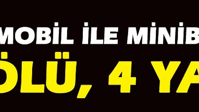 Samsun'da otomobil ile minibüs çarpıştı: 1 ölü, 4 yaralı