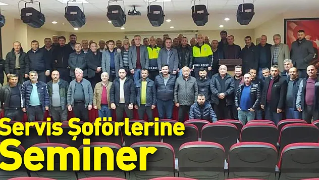 Servis Şoförlerine Seminer