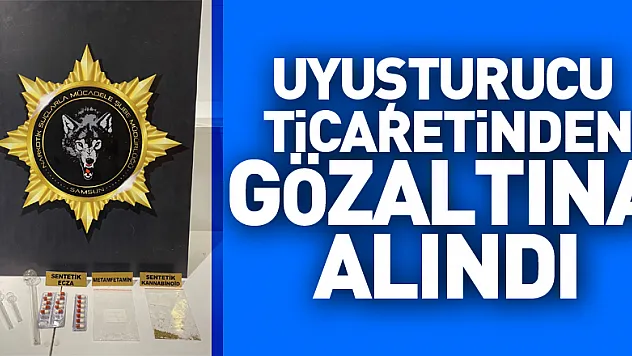 Uyuşturucu ticaretinden gözaltına alındı