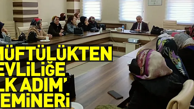Müftülükten 'Evliliğe İlk Adım' Semineri