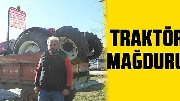 TRAKTÖR MAĞDURU!