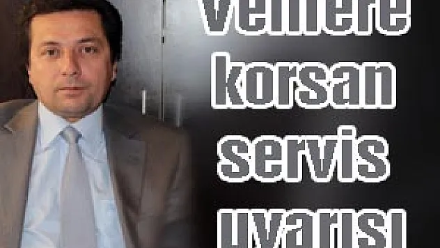 Velilere korsan servis uyarısı