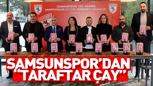 Samsunspor'dan 'Taraftar Çay'