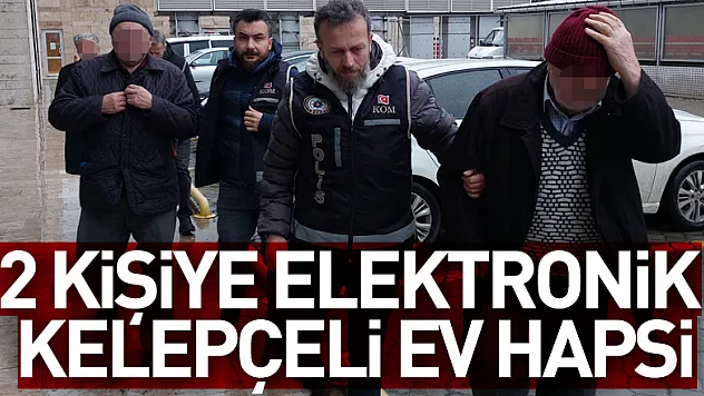 Silah operasyonunda 2 kişiye elektronik kelepçeli ev hapsi