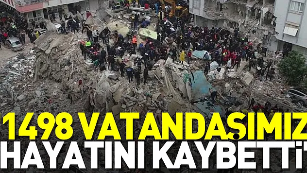 AFAD son durumu açıkladı! '1498 vatandaşımız hayatını kaybetti'