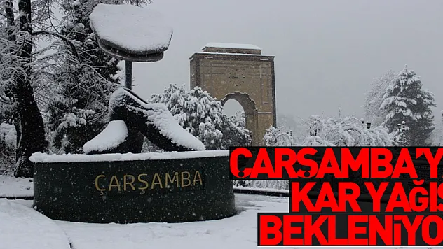 Çarşamba'ya kar yağışı bekleniyor
