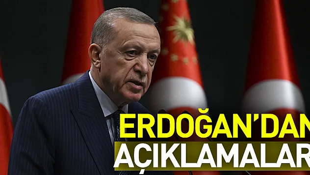 CUMHURBAŞKANI ERDOĞAN'DAN AÇIKLAMALAR!
