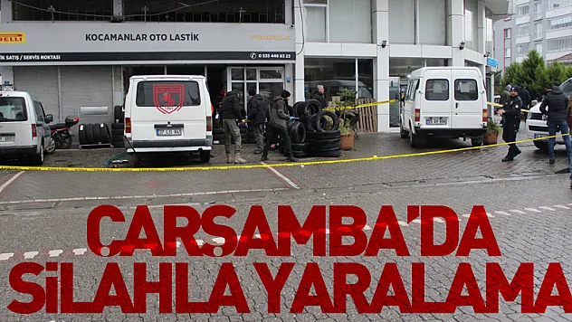 Çarşamba'da silahla yaralama