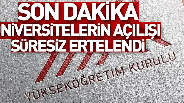 Üniversitelerin açılışı ikinci bir duyuruya kadar ertelendi