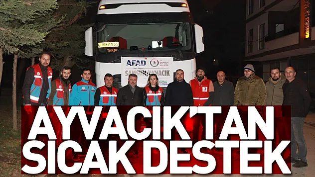 Ayvacık'tan Sıcak Destek
