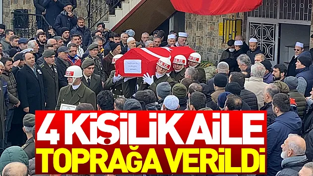 Depremde hayatını kaybeden uzman çavuş, eşi ve çocukları toprağa verildi