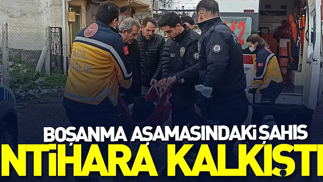 Boşanma aşamasındaki şahıs bunalıma girip ilaç içti