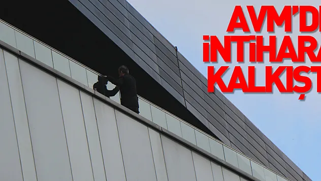 Çocuğunu kaybettiği gerekçesiyle AVM'de intihara kalkıştı