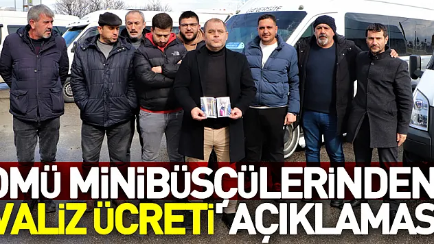 OMÜ Minibüsçüler Kooperatifi'nden 'valiz ücreti' açıklaması