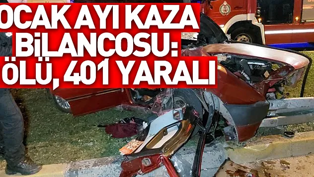 ocak ayı trafik kazası bilançosu: 2 ölü, 401 yaralı