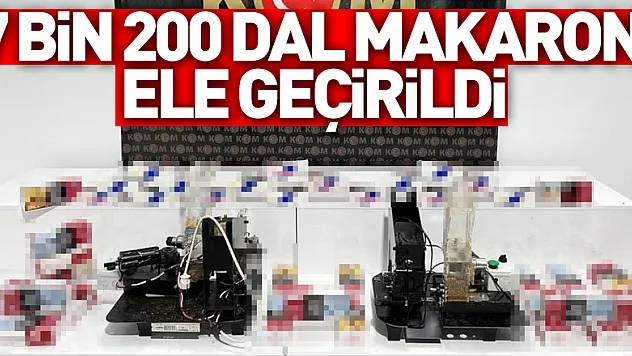 7 bin 200 dal makaron ele geçirildi