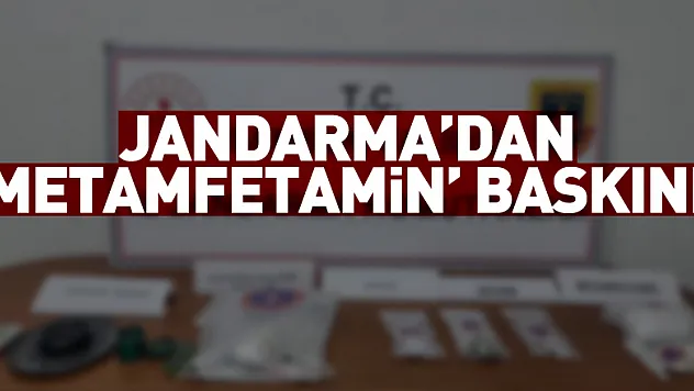 Jandarma'dan 'metamfetamin' baskını!