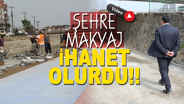 ŞEHRE MAKYAJ İHANET OLURDU!!