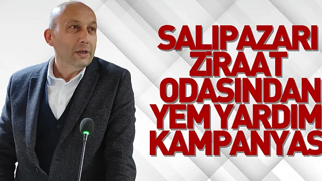 Salıpazarı Ziraat Odasından yem yardımı kampanyası