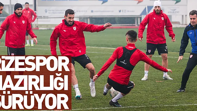 Rizespor hazırlığı sürüyor