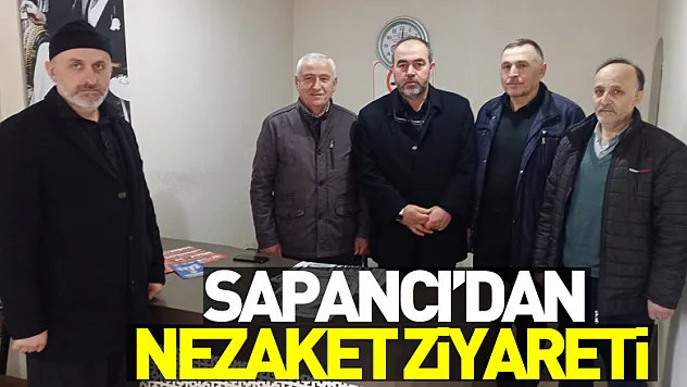 Sapancı'dan nezaket ziyareti