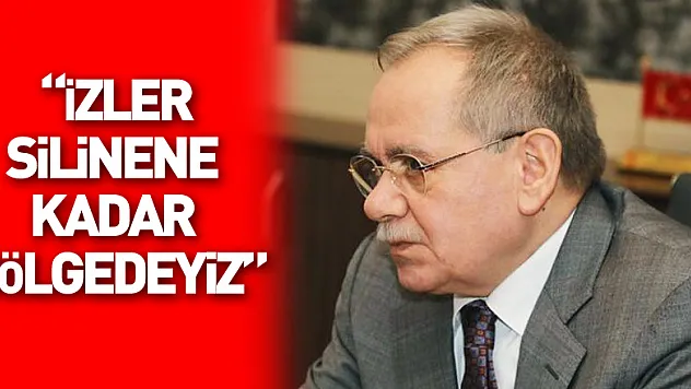 Başkan Demir: 'İzler silinene kadar bölgedeyiz'