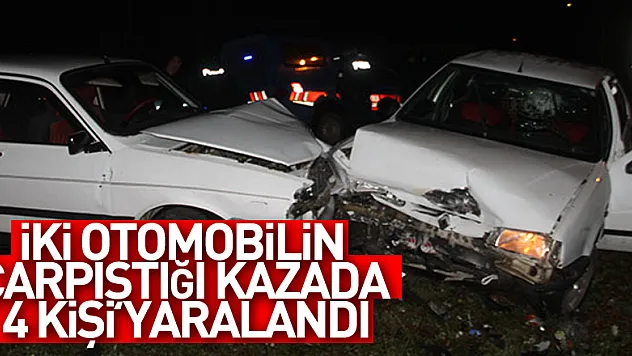 iki otomobilin çarpıştığı kazada 4 kişi yaralandı