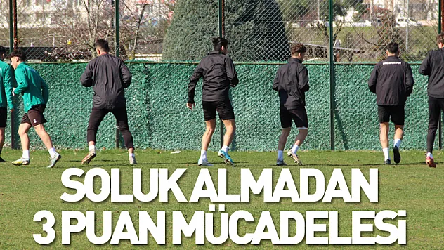Soluk Almadan 3 Puan Mücadelesi