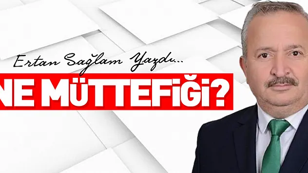 NE MÜTTEFİĞİ?