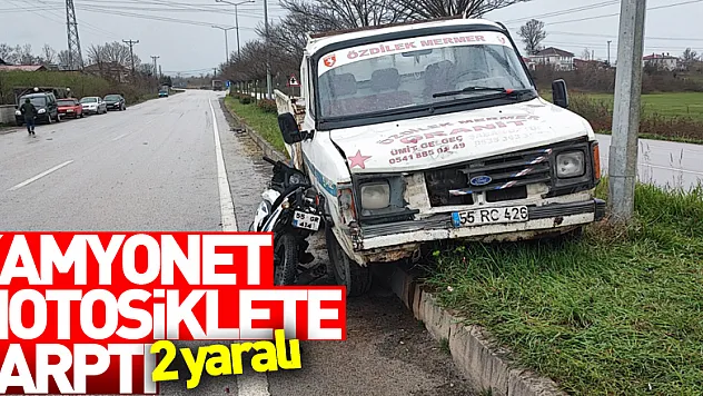 KAMYONET MOTOSİKLETE ÇARPTI: 2 YARALI