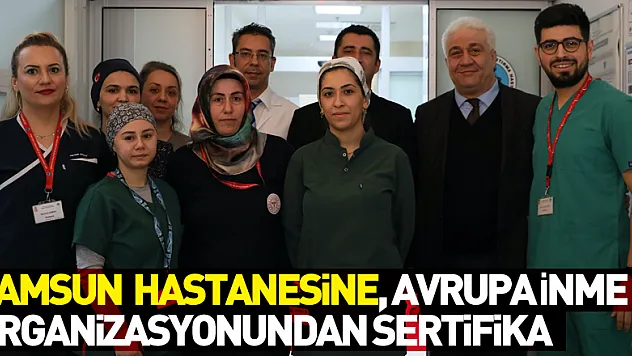 Samsun Eğitim ve Araştırma Hastanesine, Avrupa İnme Organizasyonundan sertifika