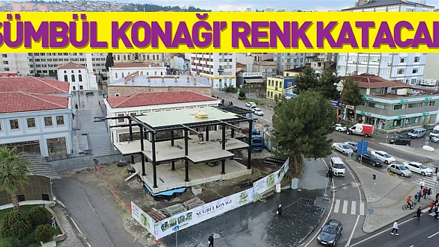 'Sümbül Konağı' Samsun'a renk katacak