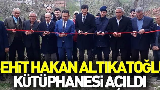 Şehit Hakan Altıkatoğlu Kütüphanesi Açıldı