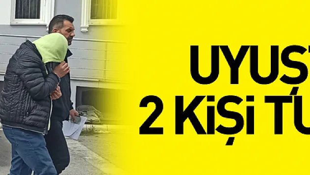 uyuşturucu ticaretinden 2 kişi tutuklandı