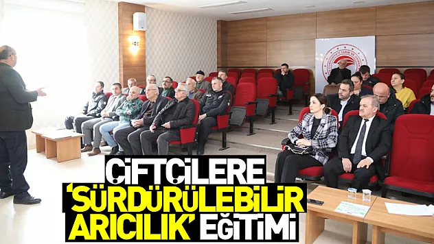 Çiftçilere 'Sürdürülebilir Arıcılık' eğitimi