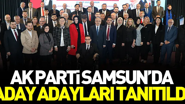 AK Parti Samsun'da aday adayları tanıtıldı