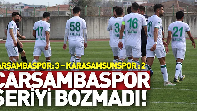 ÇARŞAMBASPOR SERİYİ BOZMADI! Çarşambaspor: 3 – Karasamsunspor : 2