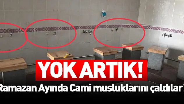 Ramazan ayında caminin musluklarını çaldılar