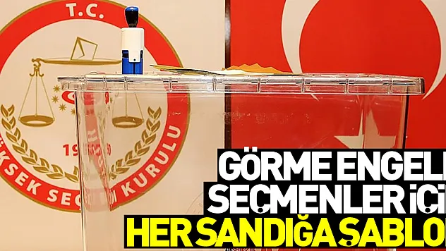 Görme engelli seçmenler için her sandığa şablon
