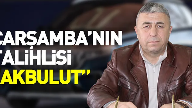 Çarşamba'nın talihlisi 'Akbulut'