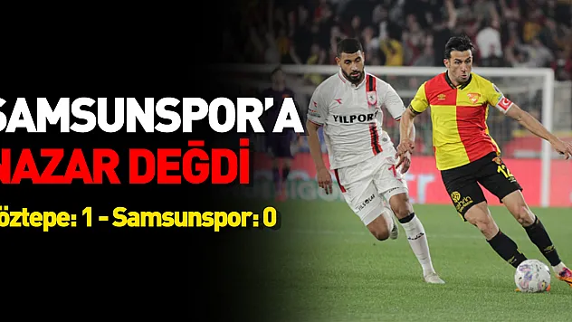Spor Toto 1. Lig: Göztepe: 1 - Samsunspor: 0