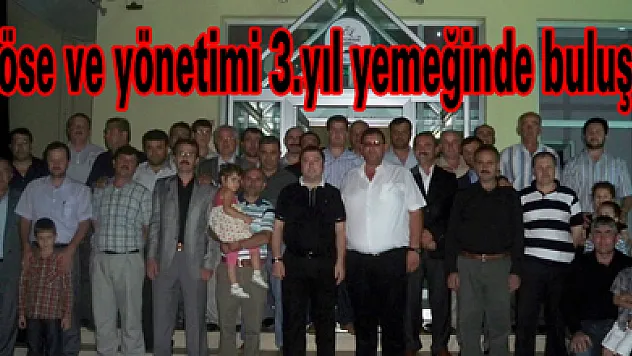 Köse ve yönetimi 3.yıl yemekğinde buluştu