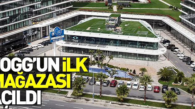 Togg'un ilk mağazası açıldı