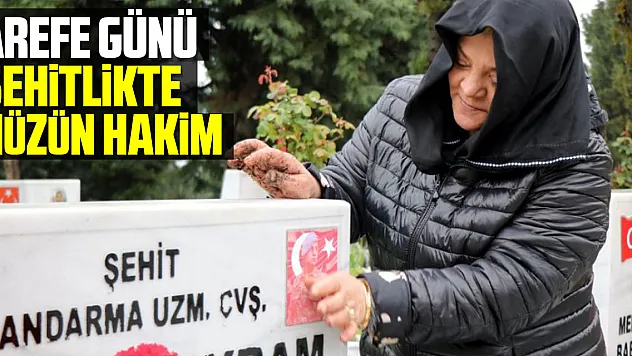 Arefe günü şehitlikte hüzün hakim