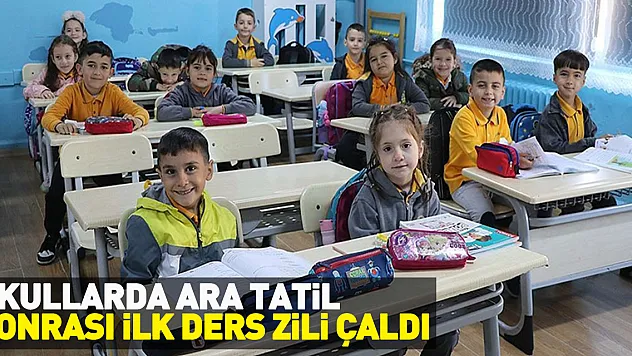 Okullarda ara tatil sonrası ilk ders zili çaldı