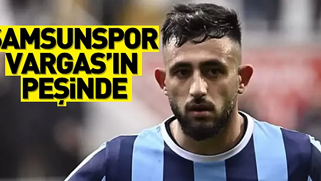 Samsunspor, Matias Vargas'ın Peşinde