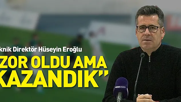 Hüseyin Eroğlu: '1. Lig'e veda eden iki takımın karşılaşması oldu'