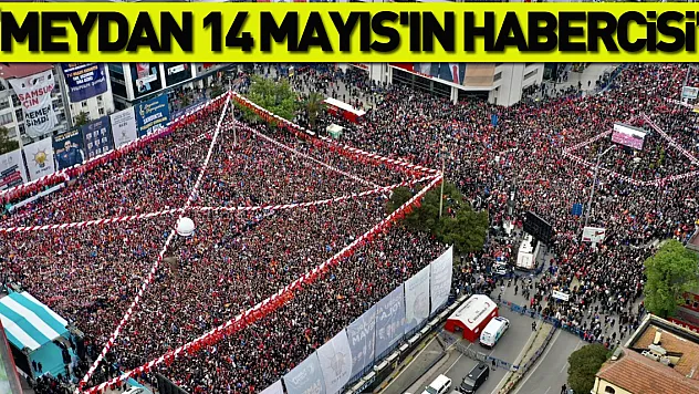 'MEYDAN 14 MAYIS'IN HABERCİSİ'
