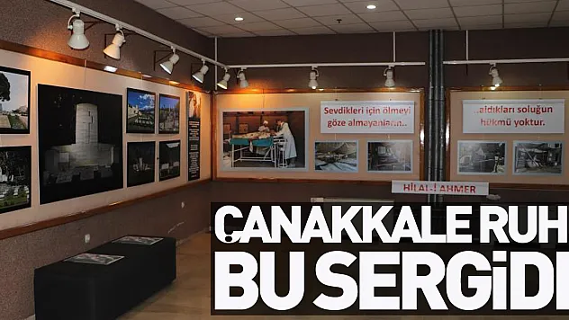 Çanakkale ruhu bu sergide
