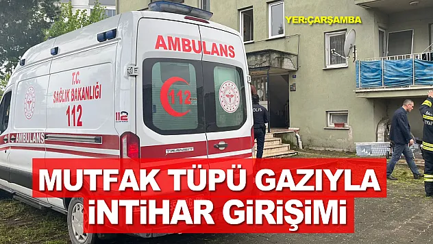 Mutfak tüpü gazıyla intihar girişimi